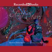 The Stuff of Stars by  Marion Dane Bauer audiobook