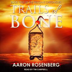 Trails of Bone by Steven Savile audiobook