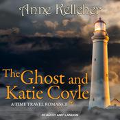 The Ghost and Katie Coyle by  Anne Kelleher audiobook