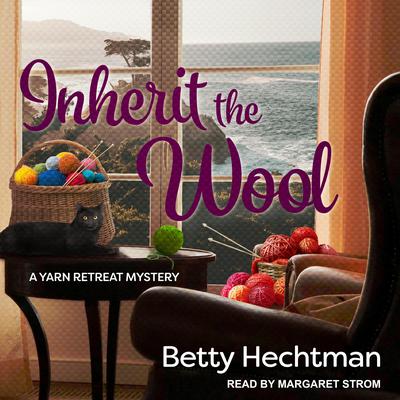 Inherit the Wool by Betty Hechtman audiobook