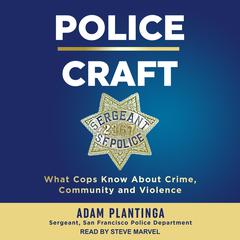 Police Craft by Adam Plantinga audiobook