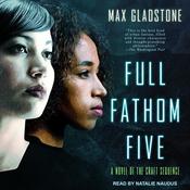 Full Fathom Five by  Max Gladstone audiobook
