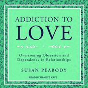 Addiction to Love by  Susan Peabody audiobook