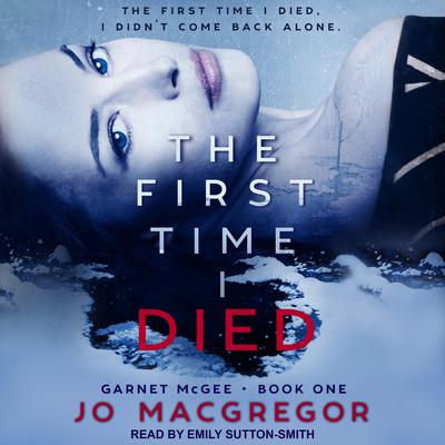 The First Time I Died by Jo Macgregor audiobook