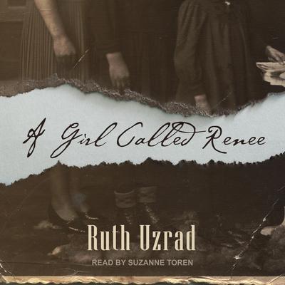 A Girl Called Renee by Ruth Uzrad audiobook
