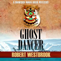 Ghost Dancer by Robert Westbrook audiobook