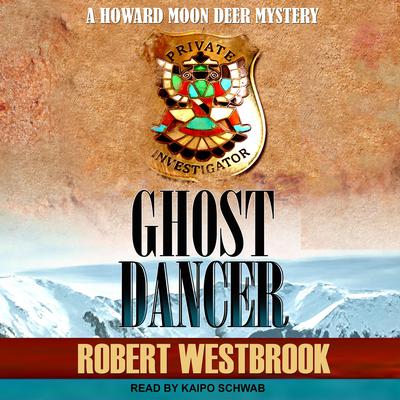 Ghost Dancer by Robert Westbrook audiobook