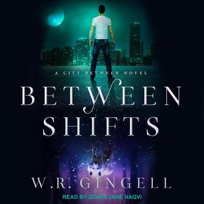 Between Shifts by W. R. Gingell audiobook