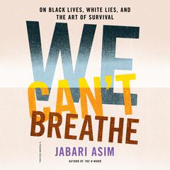 We Can't Breathe by Jabari Asim audiobook