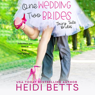 One Wedding, Two Brides by Heidi Betts audiobook