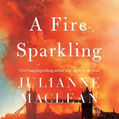 A Fire Sparkling by Julianne MacLean audiobook