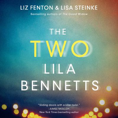 The Two Lila Bennetts by Liz Fenton audiobook