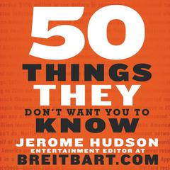 50 Things They Don't Want You to Know by Jerome Hudson audiobook