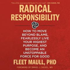 Radical Responsibility by Fleet Maull audiobook