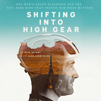 Shifting into High Gear by Kyle Bryant audiobook