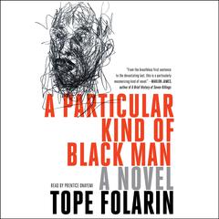 A Particular Kind of Black Man by Tope Folarin audiobook