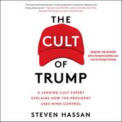 The Cult of Trump by  Steven Hassan audiobook