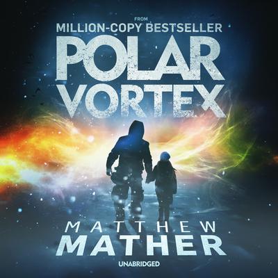 Polar Vortex by Matthew Mather audiobook