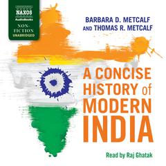 A Concise History of Modern India by Barbara D. Metcalf audiobook