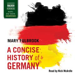 A Concise History of Germany by Mary Fulbrook audiobook
