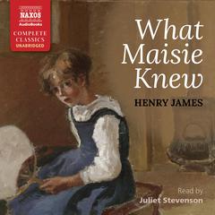What Maisie Knew by Henry James audiobook