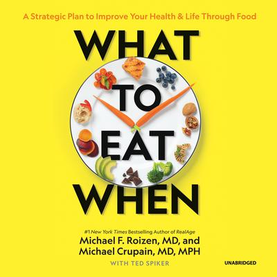 What to Eat When by Michael F. Roizen audiobook