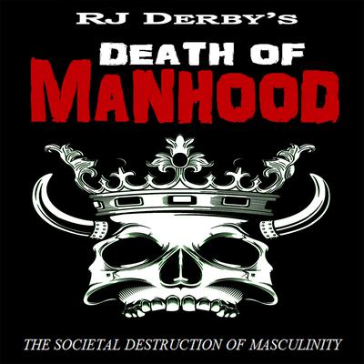 Death of Manhood by RJ Derby audiobook