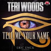 Tell Me Your Name by  Eric Enck audiobook