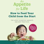 An Appetite for Life by  Clare Llewellyn PhD audiobook