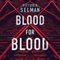 Blood for Blood by Victoria Selman audiobook