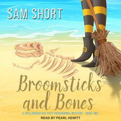 Broomsticks And Bones by Sam Short audiobook