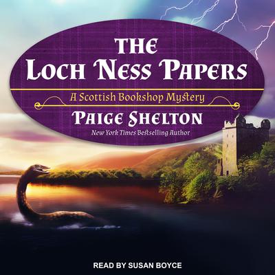 The Loch Ness Papers by Paige Shelton audiobook