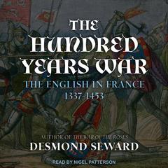 The Hundred Years War by Desmond Seward audiobook
