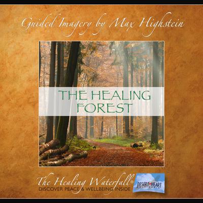 The Healing Forest by Max Highstein audiobook