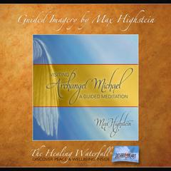 Visiting Archangel Michael by Max Highstein audiobook