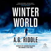 Winter World by  A. G. Riddle audiobook
