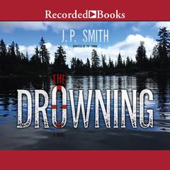The Drowning by J. P. Smith audiobook