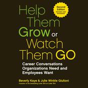 Help Them Grow or Watch Them Go by  Julie Winkle Giulioni audiobook