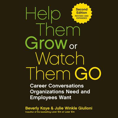 Help Them Grow or Watch Them Go by Beverly Kaye audiobook