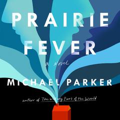 Prairie Fever by Michael Parker audiobook