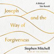 Joseph and the Way of Forgiveness by  Stephen Mitchell audiobook