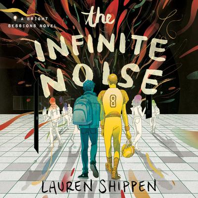 The Infinite Noise by Lauren Shippen audiobook