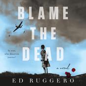 Blame the Dead by  Ed Ruggero audiobook