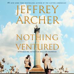 Nothing Ventured by Jeffrey Archer audiobook