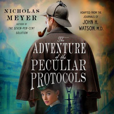 The Adventure of the Peculiar Protocols by Nicholas Meyer audiobook