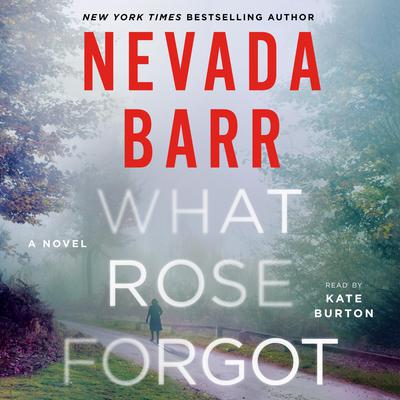 What Rose Forgot by Nevada Barr audiobook