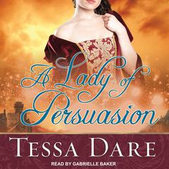 A Lady of Persuasion by Tessa Dare audiobook