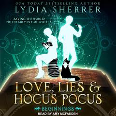 Love, Lies, and Hocus Pocus by Lydia Sherrer audiobook