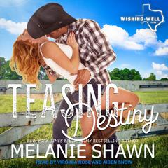 Teasing Destiny by Melanie Shawn audiobook