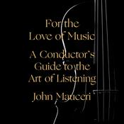 For the Love of Music by  John Mauceri audiobook